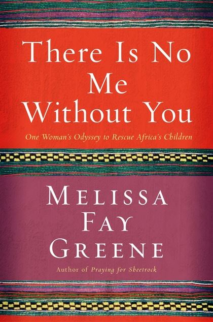 There is No Me Without You by Melissa Fay Greene